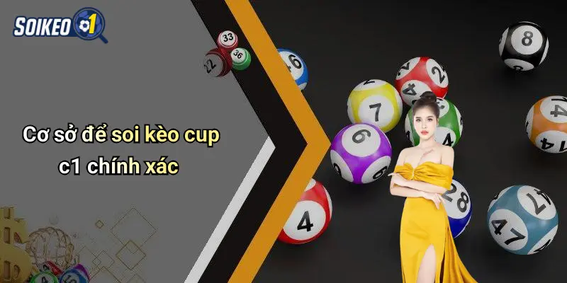 Cơ sở để soi kèo cup c1 chính xác