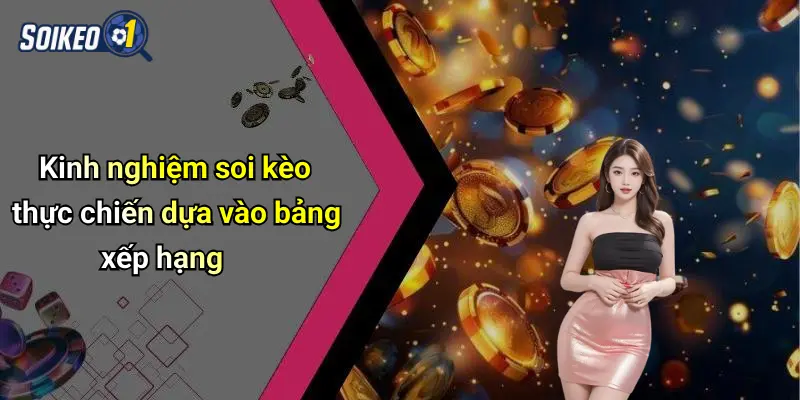 Kinh nghiệm soi kèo thực chiến dựa vào bảng xếp hạng