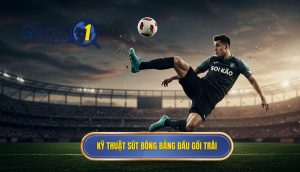 Kỹ thuật sút bóng bằng đầu gối trái