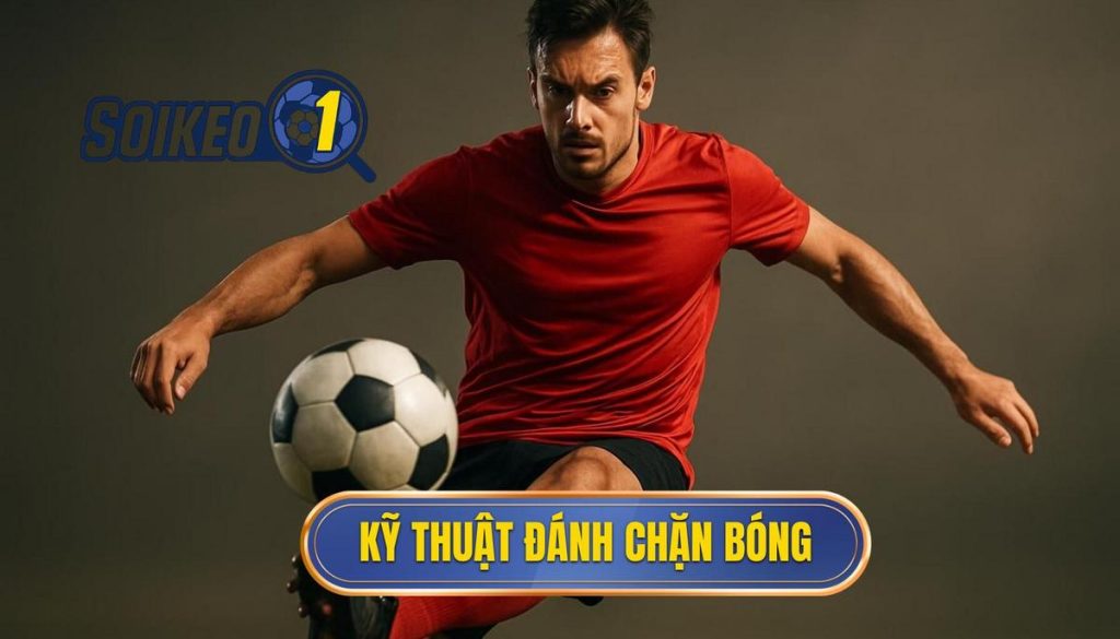 Kỹ thuật đánh chặn bóng