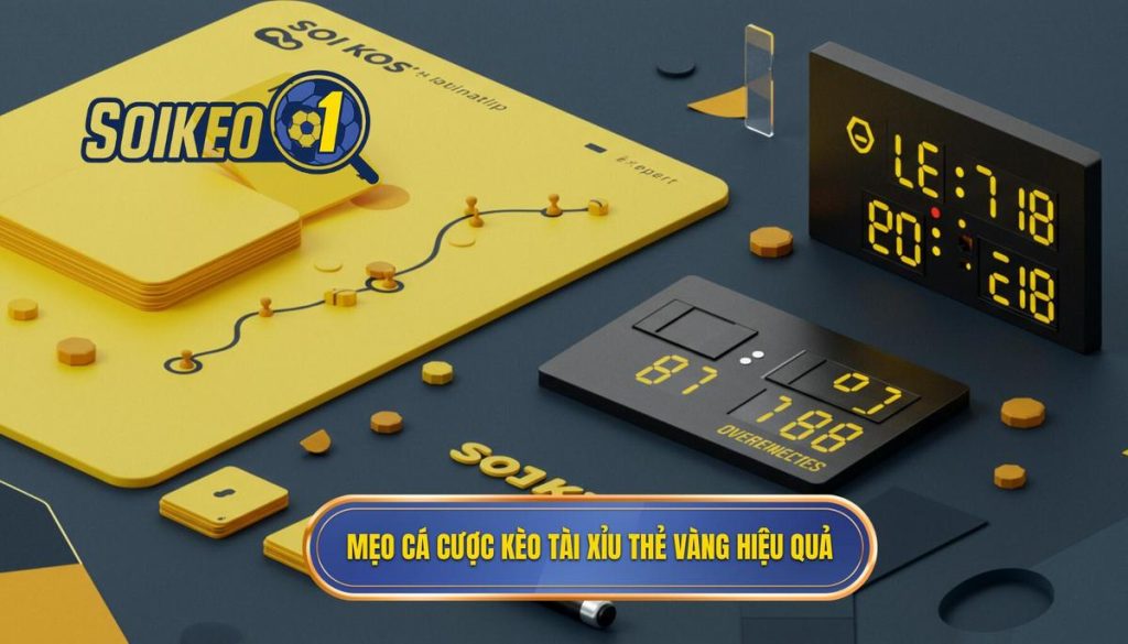 Mẹo cá cược kèo tài xỉu thẻ vàng hiệu quả