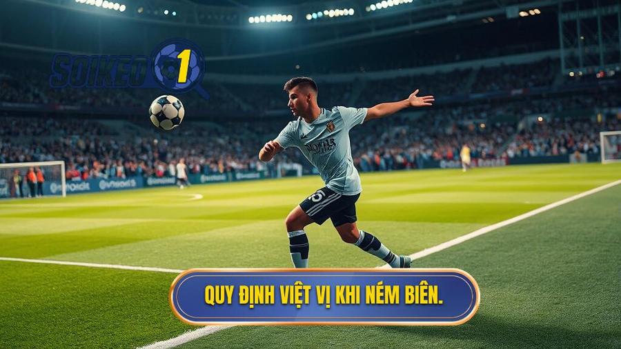 1. Quy định việt vị khi ném biên.