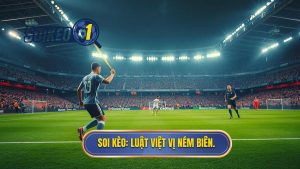 SOI KÈO_ Luật việt vị ném biên.
